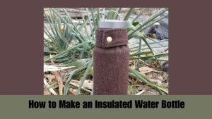 How to Make an Insulated Water Bottle