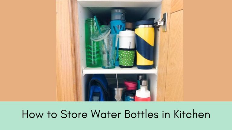 How to Store Water Bottles in Kitchen